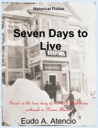 Cover-Bild zum Titel 'Seven Days to Live' von 'Eudo Atencio'
