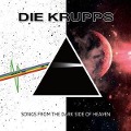 Songs From The Dark Side Of Heaven - Die Krupps