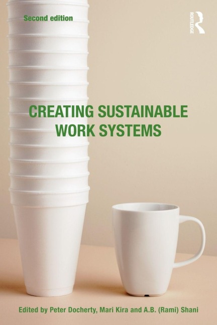 Creating Sustainable Work Systems - 