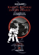 Cover-Bild zum Titel 'Karate-Bunkai in der Praxis' von 'Mark Kleber'