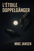 Cover-Bild zum Titel 'L'Étoile Doppelgänger' von 'Mike Jansen'