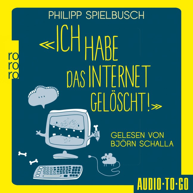 Ich habe das Internet gelöscht - Philipp Spielbusch