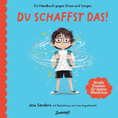 Ein Handbuch gegen Stress und Sorgen: Du schaffst das! - Jessica Sanders, Zuckersüß Verlag