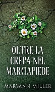 Cover-Bild zum Titel 'Oltre La Crepa Nel Marciapiede' von 'Maryann Miller'