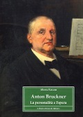 Cover-Bild zum Titel 'Anton Bruckner. La personalità e l'opera' von 'Alberto Fassone'