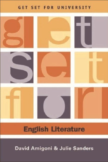 Get Set for English Literature - David Amigoni, Julie Sanders