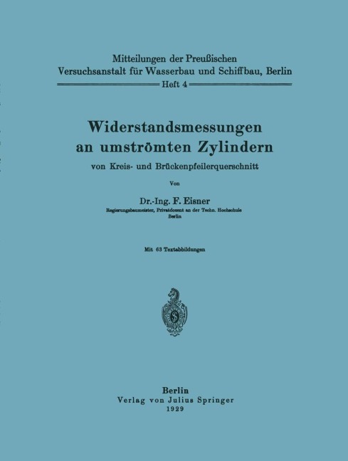 Widerstandsmessungen an umströmten Zylindern von Kreis- und Brückenpfeilerquerschnitt - F. Eisner