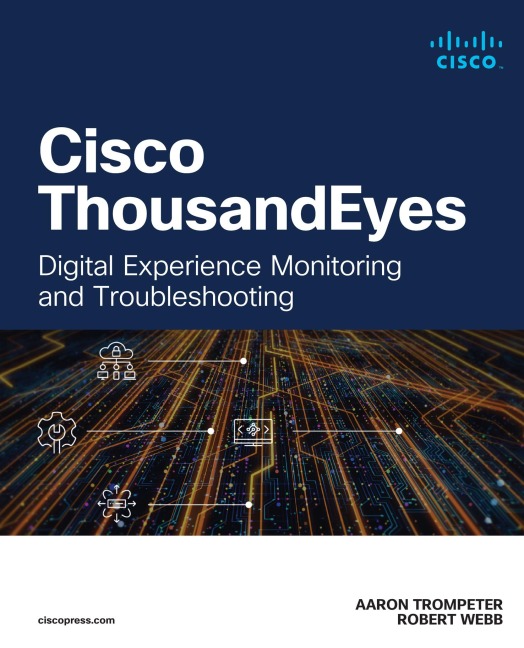 Cisco ThousandEyes - Aaron Trompeter, Robert W. Webb