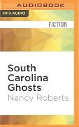 South Carolina Ghosts - Nancy Roberts