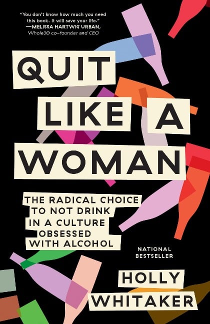 Quit Like a Woman - Holly Whitaker