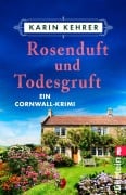 Cover-Bild zum Titel 'Rosenduft und Todesgruft' von 'Karin Kehrer'
