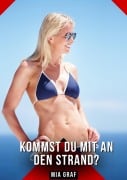 Kommst du mit an den Strand? - Mia Graf