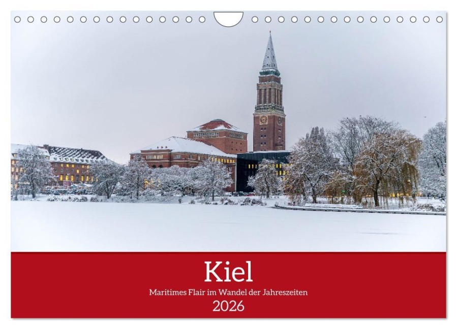 Kiel - Maritimes Flair im Wandel der Jahreszeiten (Wandkalender 2026 DIN A4 quer), CALVENDO Monatskalender - Karsten Rahn