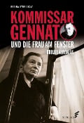 Cover-Bild zum Titel 'Kommissar Gennat und die Frau am Fenster' von 'Regina Stürickow'