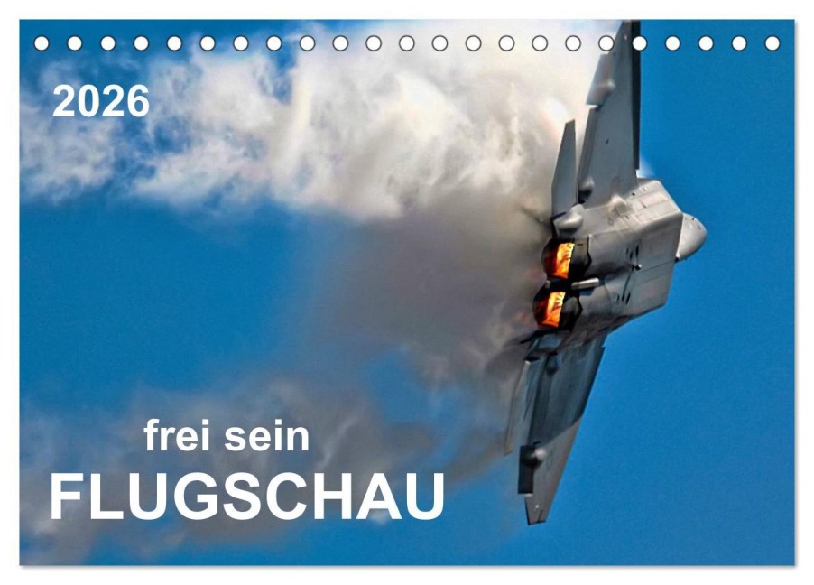 Flugschau - frei sein (Tischkalender 2026 DIN A5 quer), CALVENDO Monatskalender - Peter Roder