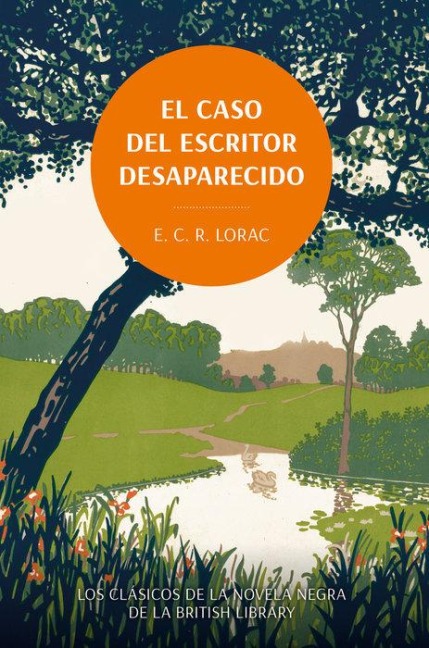 Caso del Escritor Desaparecido, El - E C R Lorac