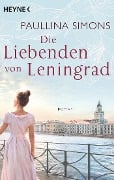 Cover-Bild zum Titel 'Die Liebenden von Leningrad' von 'Paullina Simons'