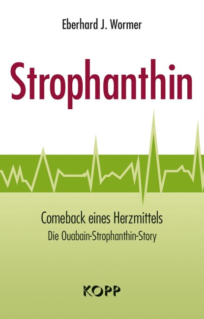 Strophanthin - Eberhard J. Wormer