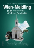 Cover-Bild zum Titel 'Wien-Meidling. 55 Meilensteine der Geschichte' von 'Hans Werner Bousska'