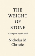 Cover-Bild zum Titel 'The Weight of Stone' von 'Nicholas M. Christie'