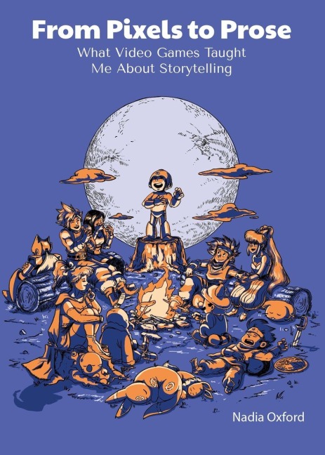 From Pixels to Prose - Nadia Oxford