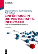 Cover-Bild zum Titel 'Einführung in die Wirtschaftsinformatik' von 'Stephan Daurer, Nils Urbach, Christian Matt'