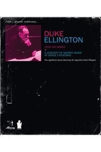Love You Madly&A Concert Of Sacred Musik (Ltd.DVD) - Duke Ellington