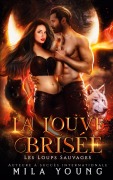 Cover-Bild zum Titel 'La Louve Brisée' von 'Mila Young'