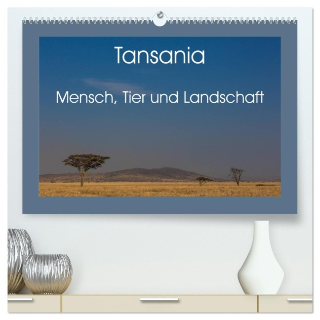 Tansania - Mensch, Tier und Landschaft (hochwertiger Premium Wandkalender 2026 DIN A2 quer), Kunstdruck in Hochglanz - Salke Hartung