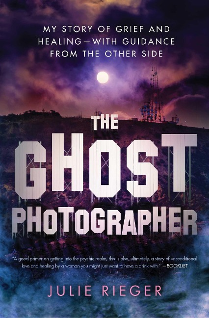 The Ghost Photographer - Julie Rieger