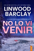 No lo vi venir - Linwood Barclay