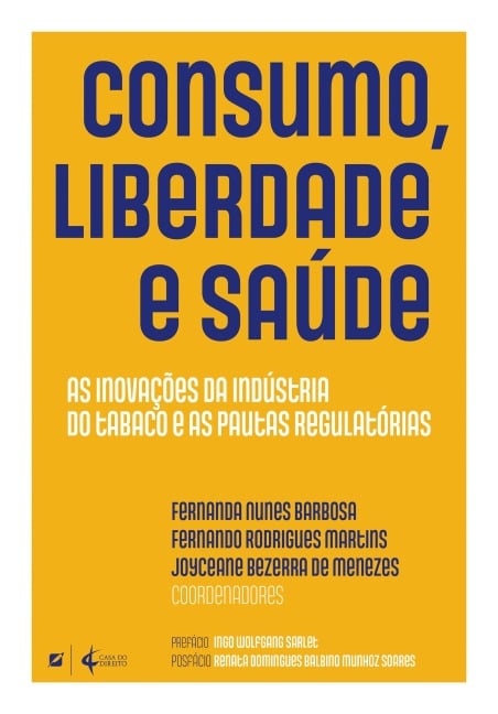 Consumo, liberdade e saúde - Bernardo Ottoni Braga Barreiro, Jonas Rodrigo Gonçalves, Josiane Rocha Carvalho, Joyceane Bezerra de Menezes, Letícia de Almeida Maestri