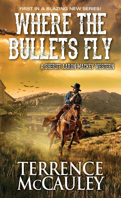 Where the Bullets Fly - Terrence Mccauley