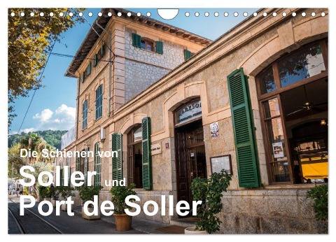 Die Schienen von Soller und Port de Soller (Wandkalender 2024 DIN A4 quer), CALVENDO Monatskalender - Dirk Sulima