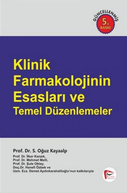 Klinik Farmakolojinin Esaslari ve Temel Düzenlemeler Ciltli - S. Oguz Kayaalp