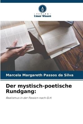 Der mystisch-poetische Rundgang: - Marcela Margareth Passos Da Silva