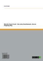 Blanche Stuart Scott - Die erste Amerikanerin, die ein Flugzeug flog - Ernst Probst