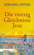 Cover-Bild zum Titel 'Die vierzig Gleichnisse Jesu' von 'Gerhard Lohfink'
