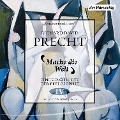 Cover-Bild zum Titel 'Mache die Welt' von 'Richard David Precht'