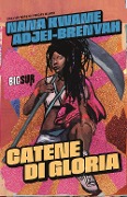 Catene di gloria - Nana Kwame Adjei-Brenyah