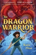 The Dragon Warrior - Katie Zhao
