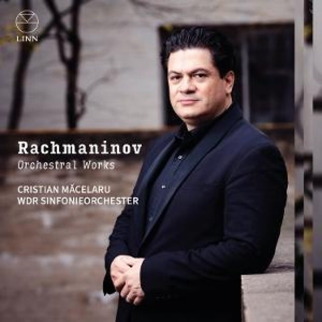 Rachmaninow: Orchesterwerke - Cristian/WDR Sinfonieorchester Macelaru