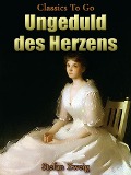 Cover-Bild zum Titel 'Ungeduld des Herzens' von 'Stefan Zweig'