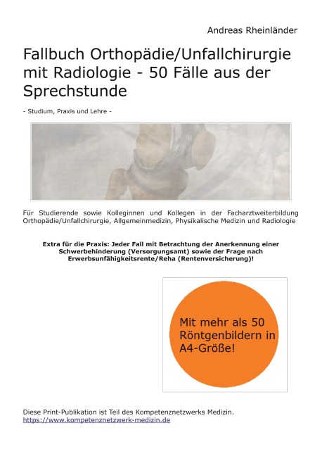 Fallbuch Orthopädie/Unfallchirurgie mit Radiologie - 50 Fälle aus der Sprechstunde - Andreas Rheinländer
