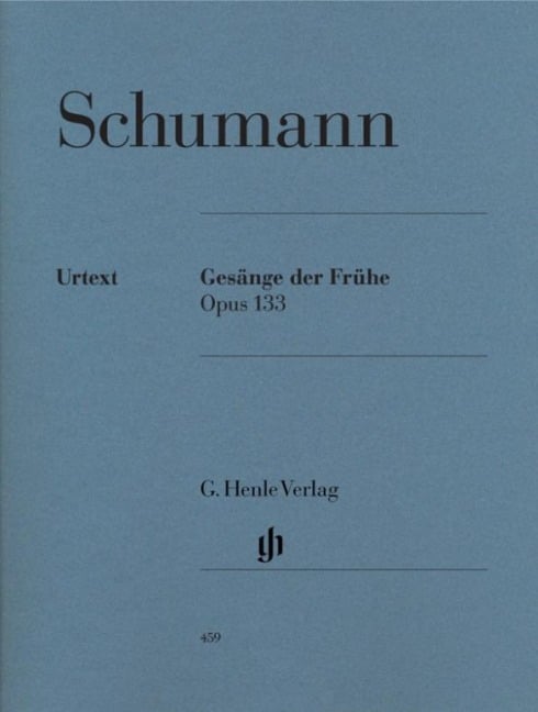Schumann, Robert - Gesänge der Frühe op. 133 - Robert Schumann