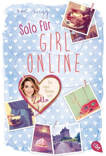Solo für Girl Online - Zoe Sugg alias Zoella