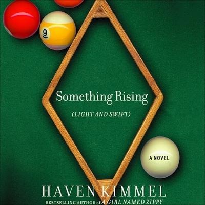 Something Rising (Light and Swift) - Haven Kimmel