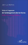Cover-Bild zum Titel 'Voies et impasses de l'aménagement des territoires' von 'Jean-Luc Mathieu'