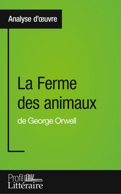 La Ferme des animaux de George Orwell (Analyse approfondie) - Quentin de Ghellinck