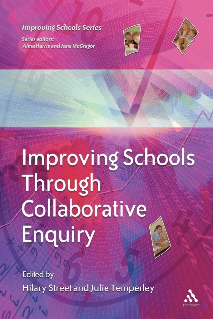 Improving Schools Through Collaborative Enquiry - 